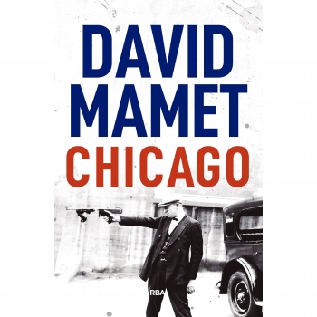 Chicago. DAVID MAMET