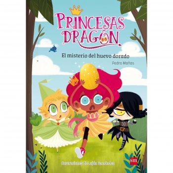 Princesas Dragón: El Misterio del Huevo Dorado PEDRO MAÑAS ROMERO Princesas Dragón