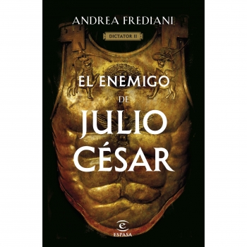 El Enemigo de Julio César. ANDREA FREDIANI 