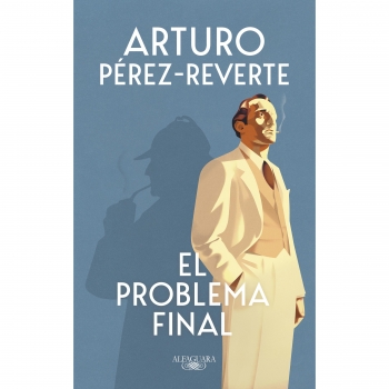 El Problema Final. ARTURO PÉREZ-REVERTE