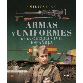 Armas y uniformes de la guerra civil española