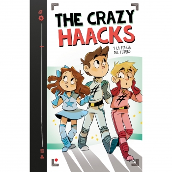 The Crazy Haacks y La Puerta del Futuro. Serie The Crazy Haacks 7. THE CRAZY HAACKS