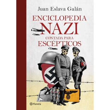 Enciclopedia Nazi. JUAN ESLAVA GALÁN