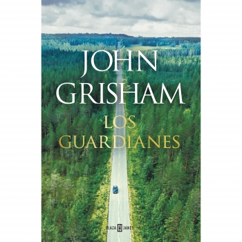 Los guardianes. JOHN GRISHAM