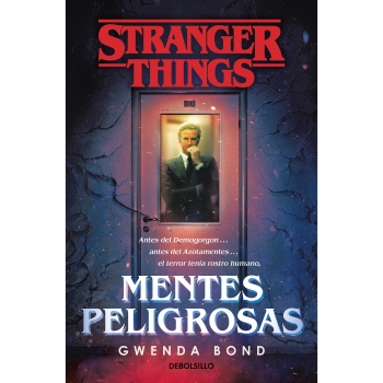 Stranger Things: Mentes Peligrosas. GWENDA BOND