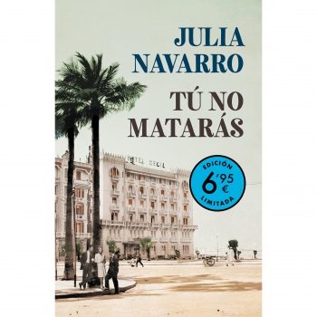 Tú No Matarás (Edición Limitada A Precio Especial). JULIA NAVARRO