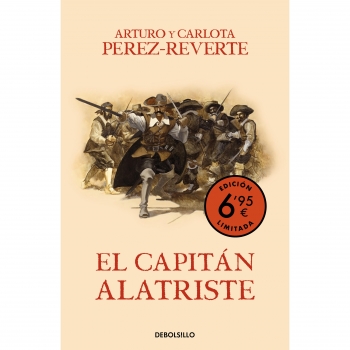 El Capitán Alatriste (Edición Limitada A Precio Especial) (Las Aventuras Del Capitán Alatriste 1). ARTUTO PEREZ-REVERTE