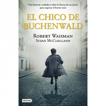 El Chico de Buchenwald. ROBBIE WAISMAN Y SUSAN MCCLELLAND