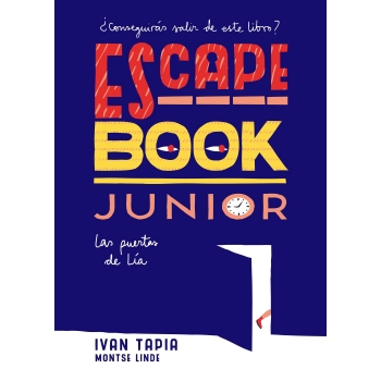 Escape Book Junior. Las Puertas de Lia. IVAN TAPIA