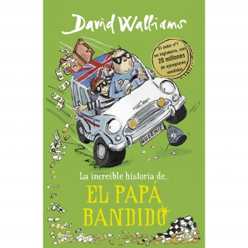 La Increíble Historia de... El Papá Bandido. DAVID WALLIAMS