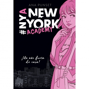 ¡Un Año Fuera De Casa!. Serie New York Academy 1. ANA PUNSET