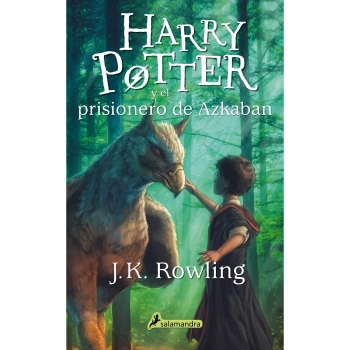 Harry Potter 3 y el Prisionero de Azkaban. Nueva Edición. J.K. ROWLING