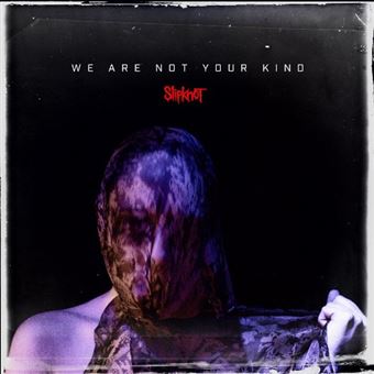 Cd. Slipknot. We Are Not Your Kind