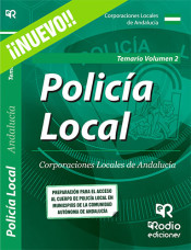 Policía Local. Corporaciones Locales De Andalucía. Temario. Volumen 2