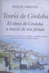 Teoría De Córdoba . El Alma De Córdoba A Través De Sus Fiestas