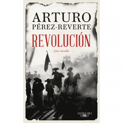 Revolución. ARTURO PÉREZ-REVERTE