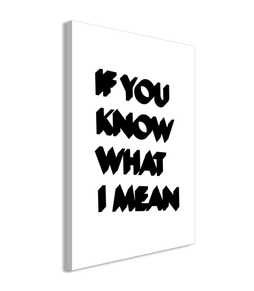 Cuadro If You Know What I Mean 1 Part Vertical Medidas 80x120 