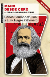 Marx Desde Cero: ...para El Mundo Que Viene