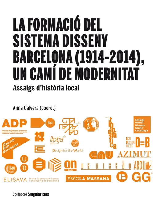 Formació Del Sistema Diseeny Barcelona (1914-2014), La. Un C